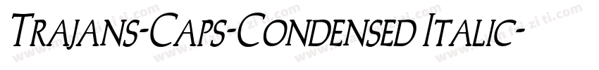 Trajans-Caps-Condensed Italic字体转换
